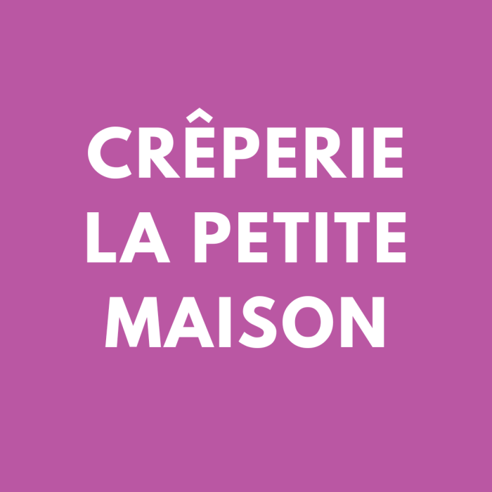 Crêperie La Petite Maison