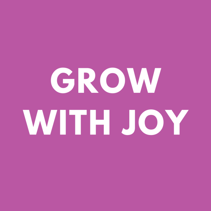 Grow With Joy